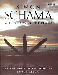 Schama, Simon - A History of Britain ~ The Fate of Empire 1776-2000 (Volume 3)