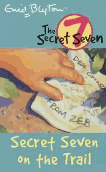 Blyton, Enid - Secret Seven: 4: Secret Seven On The Trail