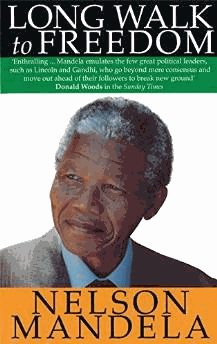Mandela, Nelson - Long Walk To Freedom: The Autobiography of Nelson Mandela