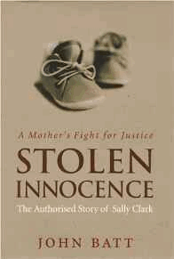 Batt, John - Stolen Innocence: The Sally Clark Story - A Mother's Fight for Justice