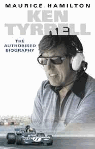 Hamilton, Maurice - Ken Tyrrell: The Authorised Biography
