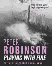 Robinson, Peter - Playing with Fire (The Inspector Banks series)