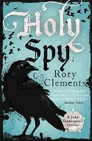Clements, Rory - Holy Spy: John Shakespeare 6