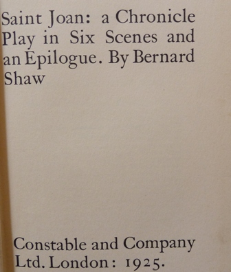 Shaw, George Bernard. - Saint Joan: A Chronicle Play in Six Scenes and an Epilogue.