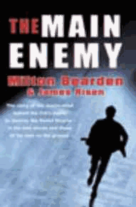 Bearden, Milton - The Main Enemy: The Secret Story of the CIA's Bloodiest Battle