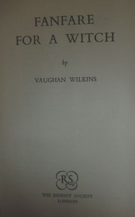 Wilkins, Vaughan - Fanfare For A Witch
