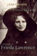 Byrne, Janet - A Genius for Living: Biography of Frieda Lawrence