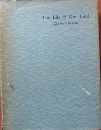 Dickens, Charles - The Life of Our Lord