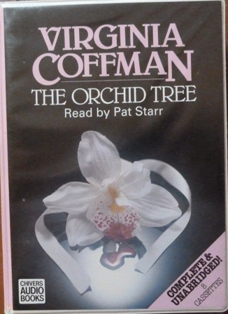 Coffman, Virginia - The Orchid Tree: Complete & Unabridged [Audiobook] [Audio Cassette]