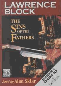 Block, Lawrence - The Sins of the Fathers: Complete & Unabridged [Audiobook] [Audio Cassette]
