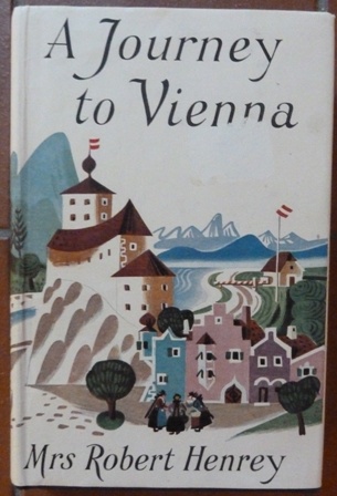 Henrey, Mrs Robert - A Journey to Vienna