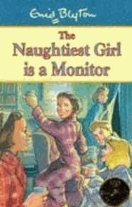 Blyton, Enid - The Naughtiest Girl: Naughtiest Girl Is A Monitor: Book 3