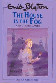 Blyton, Enid - The House in the Fog and Other Stories