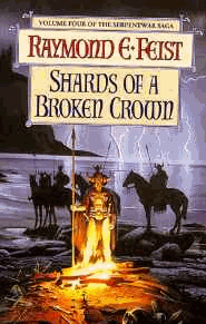 Feist, Raymond E. - The Serpentwar Saga (4) - Shards of a Broken Crown