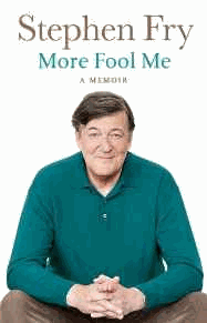 Fry, Stephen - More Fool Me