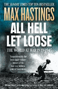 Hastings, Max - All Hell Let Loose: The World at War 1939-1945