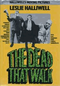 Halliwell, Leslie - The Dead That Walk (Halliwell's moving pictures)