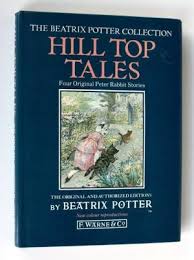 Potter, Beatrix - Hill Top Tales: Tale of Tom Kitten, Tale of Jemima Puddle-Duck, Tale of Samuel Whiskers, Tale of Ginger and Pickles