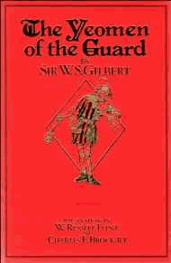 W.S.Gilbert - The Yeomen of the Guard or The Merryman and His Maid (Facsimile edition)