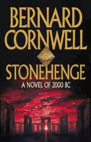 Cornwell, Bernard - Stonehenge: A Novel of 2000 BC