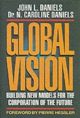 Daniels, Caroline N. - Global Vision: Building New Models for the Corporation of the Future(Signed)
