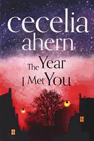 Ahern, Cecelia - The Year I Met You