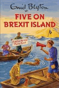 Vincent, Bruno - Five on Brexit Island (Enid Blyton for Grown Ups)