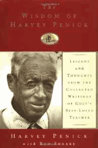 Penick, Harvey - The Wisdom of Harvey Penick: Lessons and Thoughts from the Collected Writings of Golf's Best-Loved Teacher