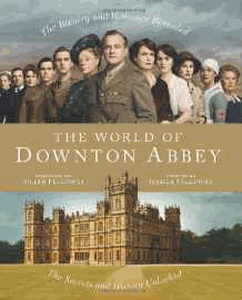 Fellowes, Jessica - The World of Downton Abbey