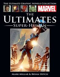 Hitch., Mark Millar & Bryan - The Ultimates Super-Human (The Marvel Graphic Novel Collection)