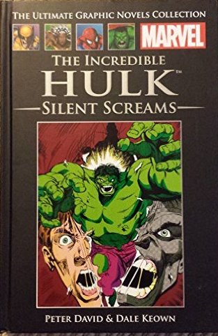 David, Peter - The Incredible Hulk: Silent Screams (The Marvel Graphic Novel Collection)