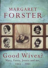 Forster, Margaret: - Good Wives?