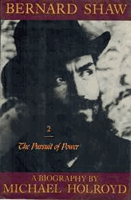 Holroyd, Michael - Bernard Shaw, Vol. 2: 1898-1918 - The Pursuit of Power