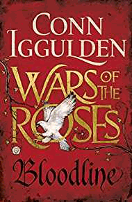 Iggulden, Conn - Wars of the Roses: Bloodline: Book 3