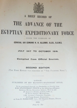 Gordon, Charles Harry Clinton Pirie - A Brief Record of the Advance of the Egyptian Expeditionary Force Under the Command of General Sir Edmund. H. H. Allenby, July 1917 to October 1918, Compiled from Official Sources